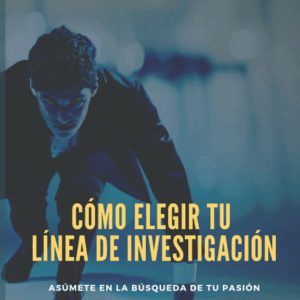 Cómo Elegir tu Línea de Investigación