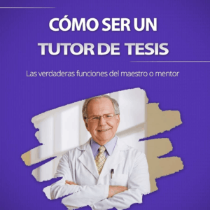 Cómo ser un Tutor de Tesis