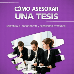 Cómo Asesorar una Tesis
