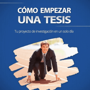 Cómo Empezar una Tesis